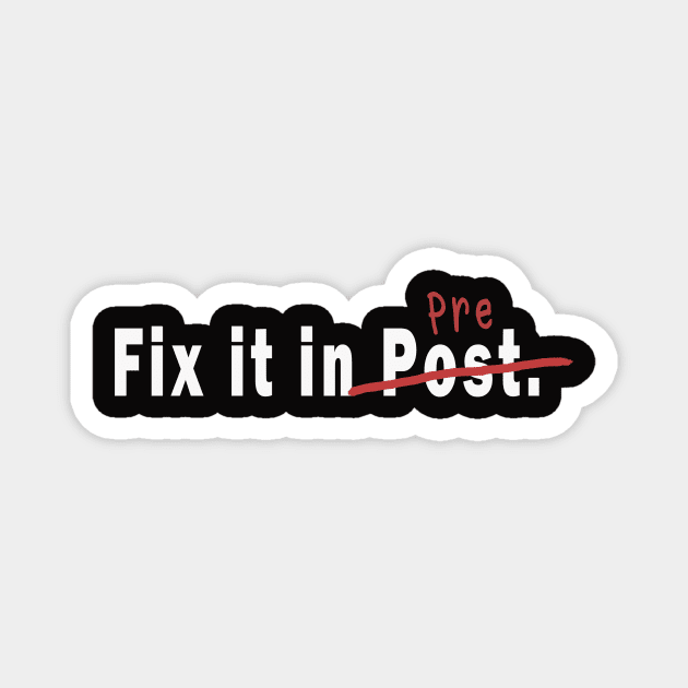 We'll fix it in Post Magnet by ObtuseObstructionist