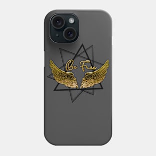 Be Free Phone Case