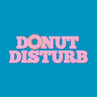 Donuts Disturb T-Shirt