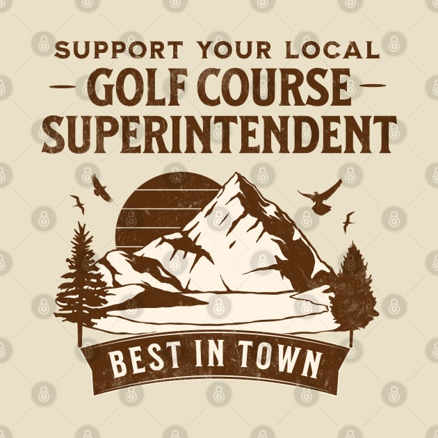 Golf Course Superintendent - Retro Support Your Local On Light Design by best-vibes-only