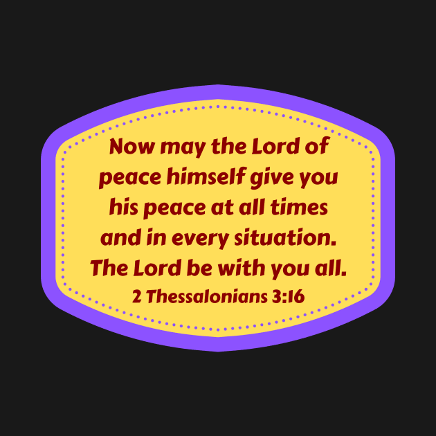 Bible Verse 2 Thessalonians 3:16 by Prayingwarrior