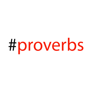 #proverbs T-Shirt