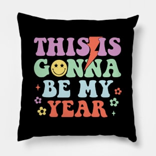 this is gonna be my year Pillow