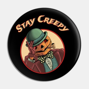 Stay Creepy Pin