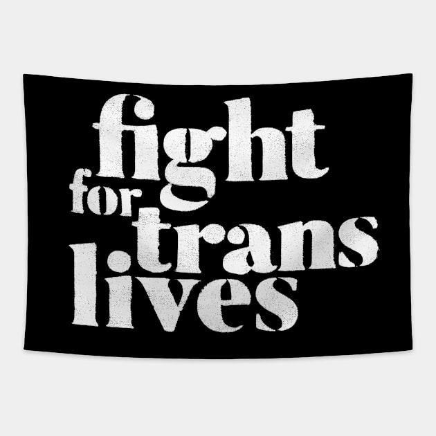 fight for trans lives Tapestry by leemeredith