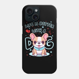 life is better with a dog Phone Case