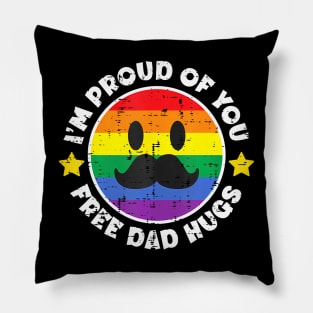 Proud Of You Free Dad Hugs  Gay Pride Ally LGBTQ Men Pillow