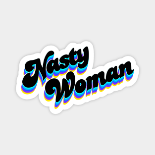 Nasty woman Magnet