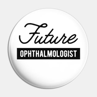 Future Ophthalmologist Pin