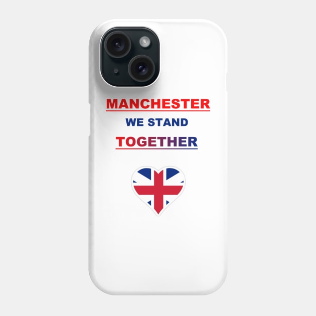 Manchester Stand Together Phone Case by Specialstace83