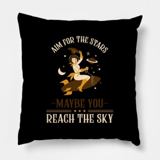 Aim For The Stars Maybe You Reach The Sky Design Pillow