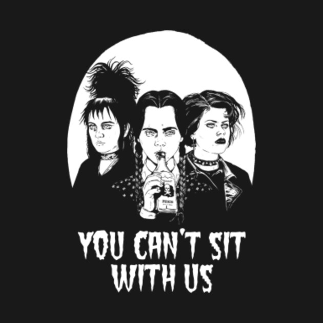 You Can't Sit With Us