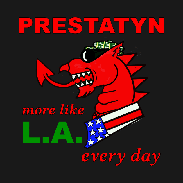 WELSH DRAGON PRESTATYN MORE LIKE LA EVERY DAY by MarniD9