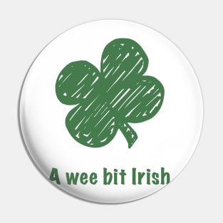 St. Patrick's Day T-shirt - A Wee Bit Irish Pin