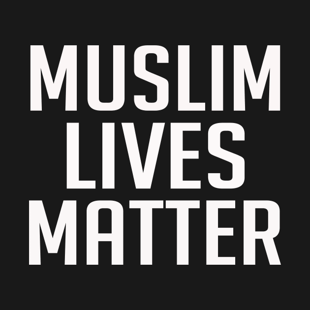 Muslim Lives Matter - Humanity by Sam Andrea