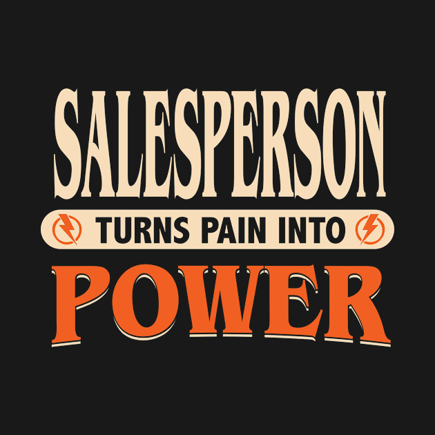 Salesperson turns pain into power by Anfrato