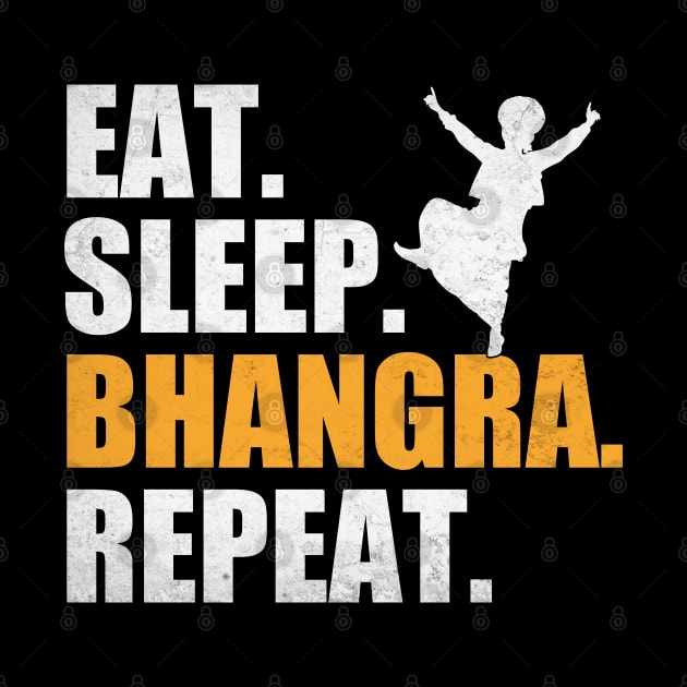 Eat Sleep Bhangra Repeat Funny Dancing Punjabi by WildFoxFarmCo