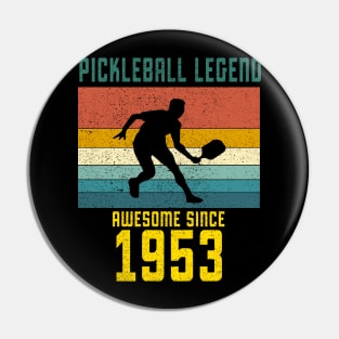 Pickleball Legend Awesome Since 1953 Retro 70th Birthday Pin