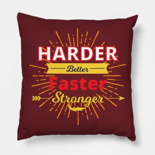 Harder Better Faster Stronger Pillow