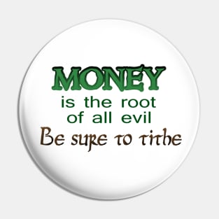 Money is the root of all evil Pin