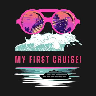 My First Cruise! T-Shirt