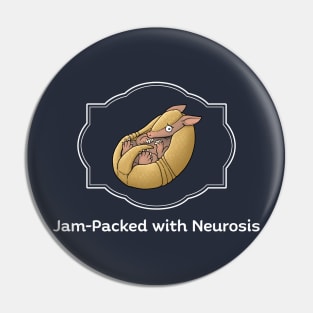 Jam-Packed with Neurosis Pin