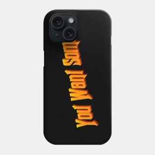 You Want Some? [Roufxis-Tp] Phone Case