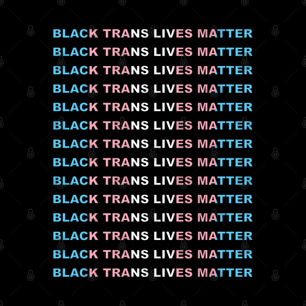 Black Trans Lives Matter by Pridish