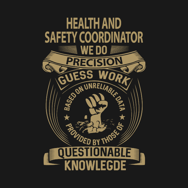Health And Safety Coordinator T Shirt - MultiTasking Certified Job Gift Item Tee by Aquastal