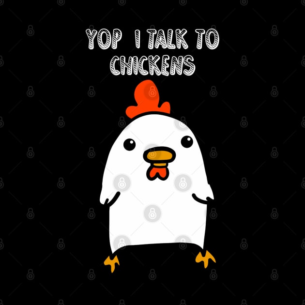 Yop I Talk To Chickens by Monster To Me