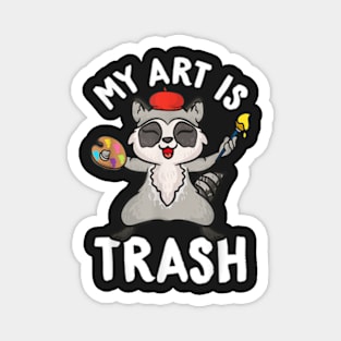 My Art is Trash Racoon Art Teacher Animal Garbage Magnet