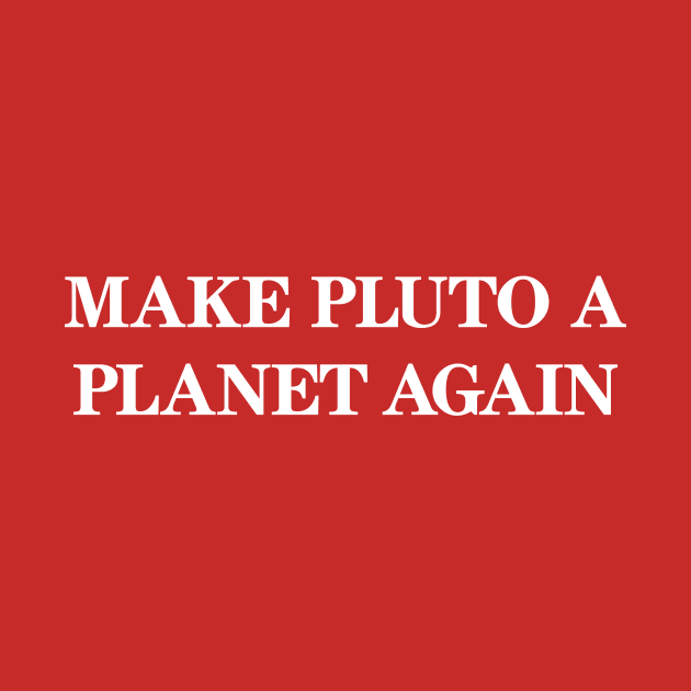 Make Pluto A Planet Again by Indie Pop