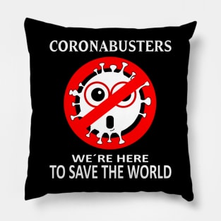 Coronabusters We´re Here To Save The World, Perfect Design for True Heroes Fight Against COVID-19 Pillow