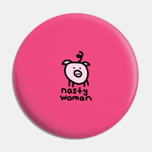 Small Pig Nasty Woman Pin