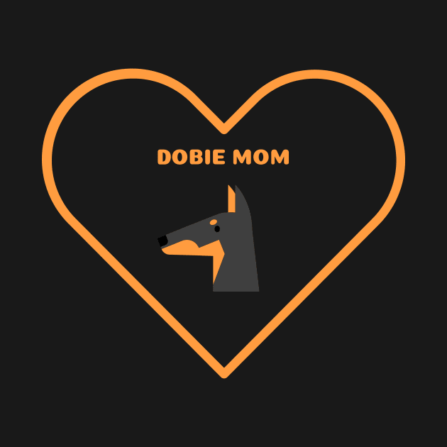 Dobie Mom by Art By Mojo