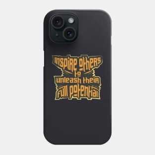 Inspire Others To Unleash Their Full Potential Phone Case