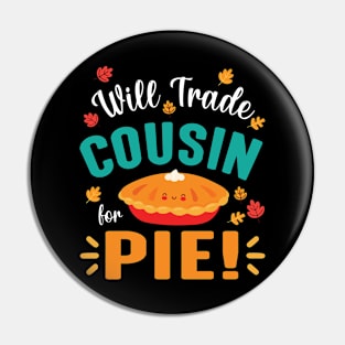 Happy Halloween Thanksgiving Day Will Trade Cousin For Pie Pin