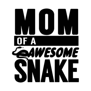 Mom Of A Freaking Awesome Snake T-Shirt