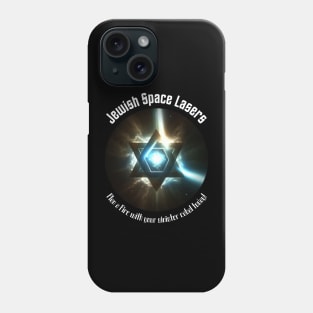 Jewish Space Lasers v1 Phone Case