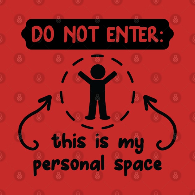 Do not enter this is my personal space by holidaystore