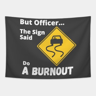 Funny Burnout Sign Tapestry