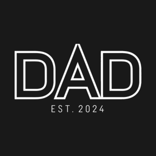 Dad Est. 2024 , New Dad 2024 by YASSIN DESIGNER