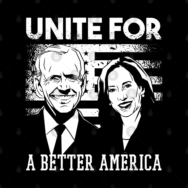 Biden Harris Unite for a Better America by HiFi Tees