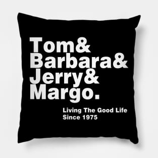 The Good Life Inspired Design Pillow