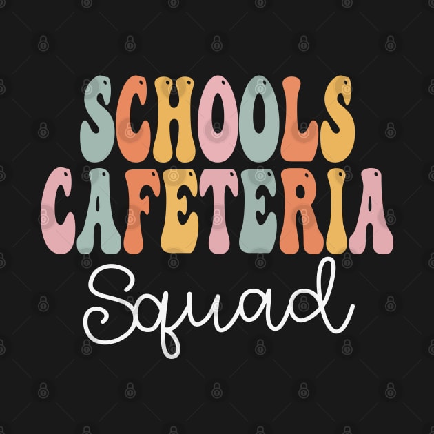 Schools Cafeteria Squad Retro Groovy First Day Of School by TeeaxArt