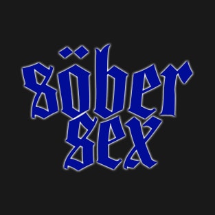 Sober Sex T-Shirt