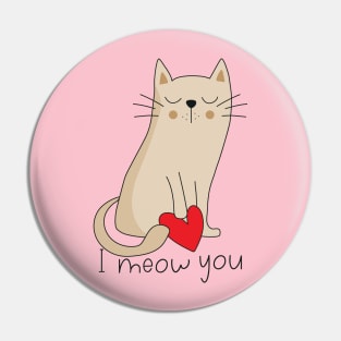 I Meow You Pin