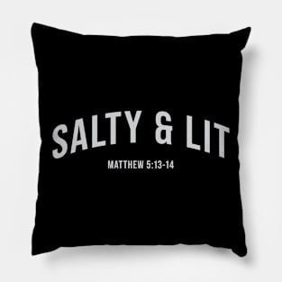 Salty and Lit, Bible Verse, Christian Quote Pillow