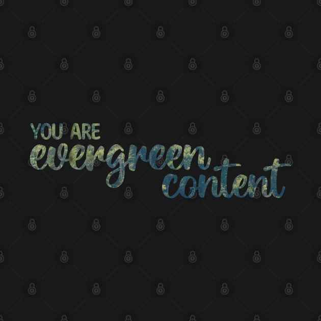 You Are Evergreen Content by Strong with Purpose