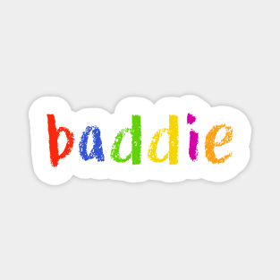 baddie Magnet